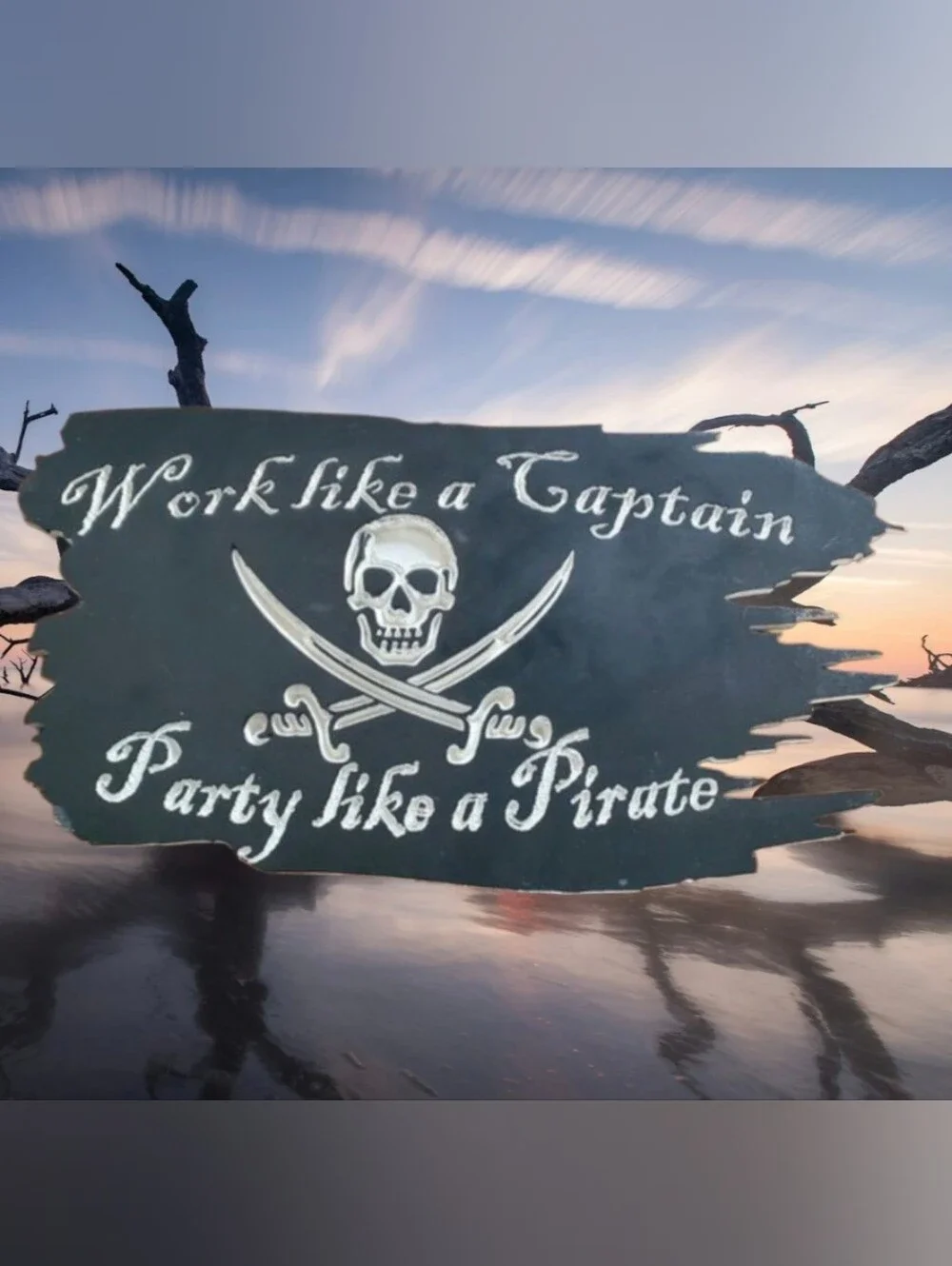 Work Like A Captain Pirate Sign